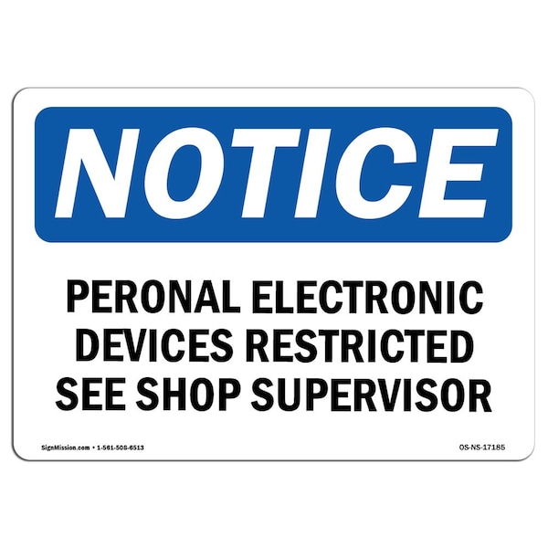Safety Sign, OSHA Notice, 18" Height, Personal Electronic Devices Restricted See Sign, Landscape